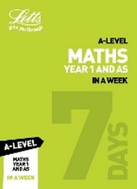 Enlarge image Cover: A -level Maths Year 1 (and AS) In a Week - Letts Educational