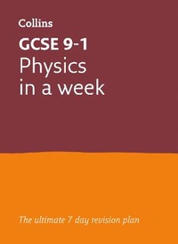 Enlarge image Cover: GCSE 9-1 Physics In A Week - Collins