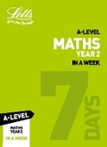 Cover: A -level Maths Year 2 In a Week - Letts Educational
