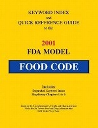 Enlarge image Cover: Keyword Index and Quick Reference Guide to the 2001 FDA Model Food Code - Pearson