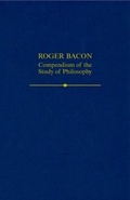 Cover: Roger Bacon: A Compendium of the Study of Philosophy - Oxford University Press