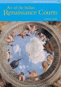 Enlarge image Cover: Art of Italian Renaissance Courts, The (Reissue), Perspectives Series - Pearson
