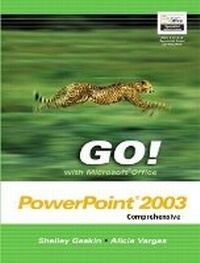 Abbildung von: GO! with Microsoft Office PowerPoint 2003 Comprehensive - Pearson