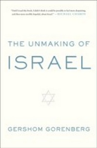 Abbildung von: The Unmaking of Israel - Harper