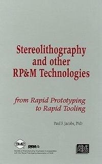 Abbildung von: Stereolithography and Other RP&M Technologies - Society of Manufacturing Engineers