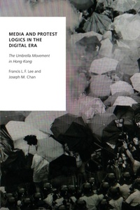 Enlarge image Cover: Media and Protest Logics in the Digital Era - Oxford University Press Inc