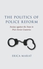 Cover: The Politics of Police Reform - Oxford University Press Inc