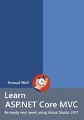 Cover: Learn ASP.NET Core - MVC and DI with .NET Core 1.1 using Visual Studio 2017 - Lulu.com