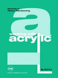 Cover: Working with Acrylic - Society of Manufacturing Engineers