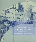 Cover: The Show To End All Shows - Museum of Modern Art