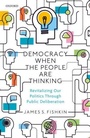 Cover: Democracy When the People Are Thinking - Oxford University Press