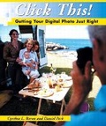 Cover: Click This! Getting Your Digital Photo Just Right - Peachpit Press Publications