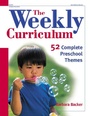 Cover: The Weekly Curriculum - Gryphon House,U.S.