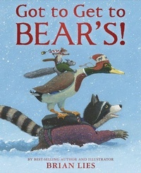 Enlarge image Cover: Got to Get to Bear's - Houghton Mifflin Books for Children