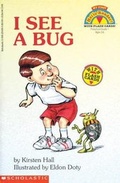 Cover: I See a Bug (Level 1) - Cartwheel Books