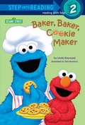 Cover: Baker, Baker, Cookie Maker (Sesame Street) - Random House Books for Young Readers
