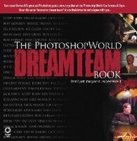 Abbildung von: The PhotoshopWorld Dream Team Book, Volume 1 - New Riders