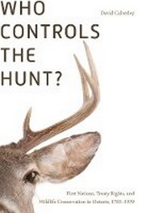 Enlarge image Cover: Who Controls the Hunt? - University of British Columbia Press