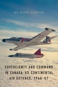 Cover: Sovereignty and Command in Canada-US Continental Air Defence, 1940-57 - University of British Columbia Press