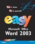 Cover: Easy Microsoft Office Word 2003 - Que Corporation,U.S.