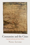 Cover: Constantine and the Cities - University of Pennsylvania Press