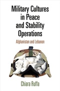 Cover: Military Cultures in Peace and Stability Operations - University of Pennsylvania Press