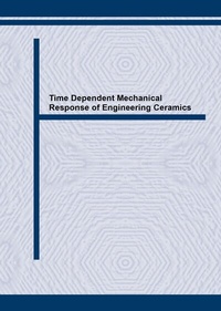 Enlarge image Cover: Time Dependent Mechanical Response of Engineering Ceramics - Trans Tech Publications Ltd