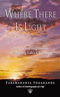 Cover: Where There is Light - Self-Realization Fellowship,U.S.