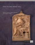 Cover: The Agora Bone Well - American School of Classical Studies at Athens