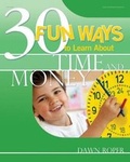 Cover: 30 Fun Ways to Learn about Time and Money - Gryphon House,U.S.