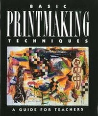 Abbildung von: Basic Printmaking Techniques - Davis Publications Inc.,U.S.