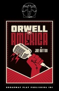Cover: Orwell In America - Broadway Play Publishing Inc