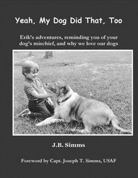 Enlarge image Cover: Yeah, My Dog Did That, Too - Erik Publishing