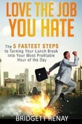 Cover: Love the Job You Hate - Bridgett Renay