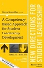 Cover: A Competency-Based Approach for Student Leadership Development - Jossey-Bass
