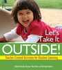 Cover: Let's Take It Outside! - Gryphon House