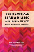 Cover: Asian American Librarians and Library Services - Rowman & Littlefield Publishers