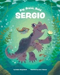 Cover: Big, Brave, Bold Sergio - Magination Press, (American Psychological Association)