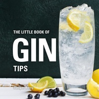 Enlarge image Cover: The Little Book of Gin Tips - Bloomsbury Absolute