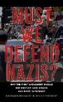 Bild: Must We Defend Nazis? - New York University Press