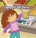 Cover: I Help at the Store - PowerKids Press