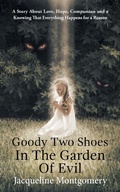 Cover: Goody Two Shoes in the Garden of Evil - Balboa Press