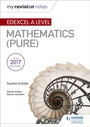 Cover: My Revision Notes: Edexcel A Level Maths (Pure) - Hodder Education