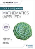 Cover: My Revision Notes: OCR B (MEI) A Level Mathematics (Applied) - Hodder Education