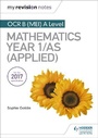 Cover: My Revision Notes: OCR B (MEI) A Level Mathematics Year 1/AS (Applied) - Hodder Education