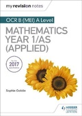 Cover: My Revision Notes: OCR B (MEI) A Level Mathematics Year 1/AS (Applied) - Hodder Education