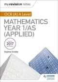Cover: My Revision Notes: OCR (A) A Level Mathematics Year 1/AS (Applied - Hodder Education