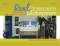 Cover: Real Classroom Makeovers - Gryphon House Inc.
