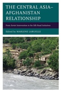 Cover: The Central Asia-Afghanistan Relationship - Lexington Books