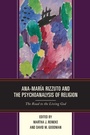 Cover: Ana-Maria Rizzuto and the Psychoanalysis of Religion - Lexington Books